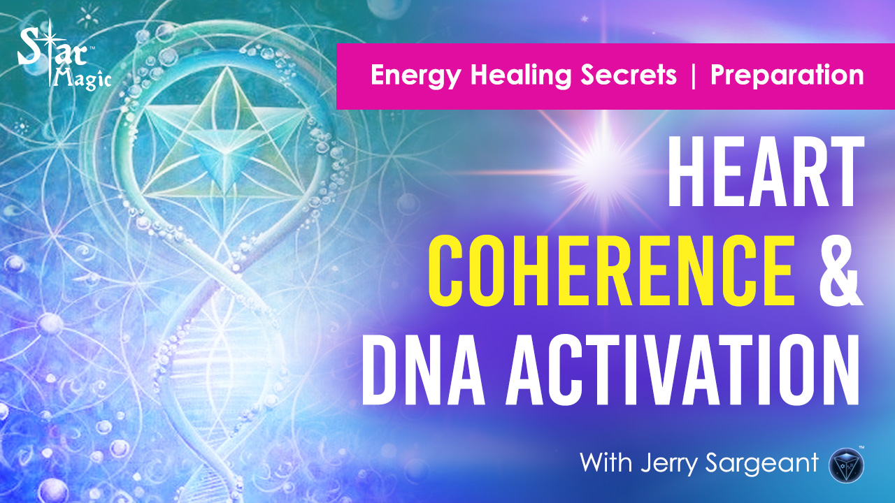 Energy Healing Secrets I Heart Coherence And DNA Activation Star Magic